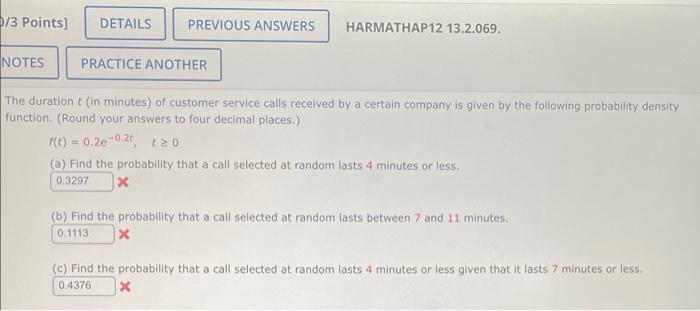 0 3 Points Details Previous Answers Notes Practice Another Harmathap12 13 2 069 The Duration In Minutes Of Custome 1