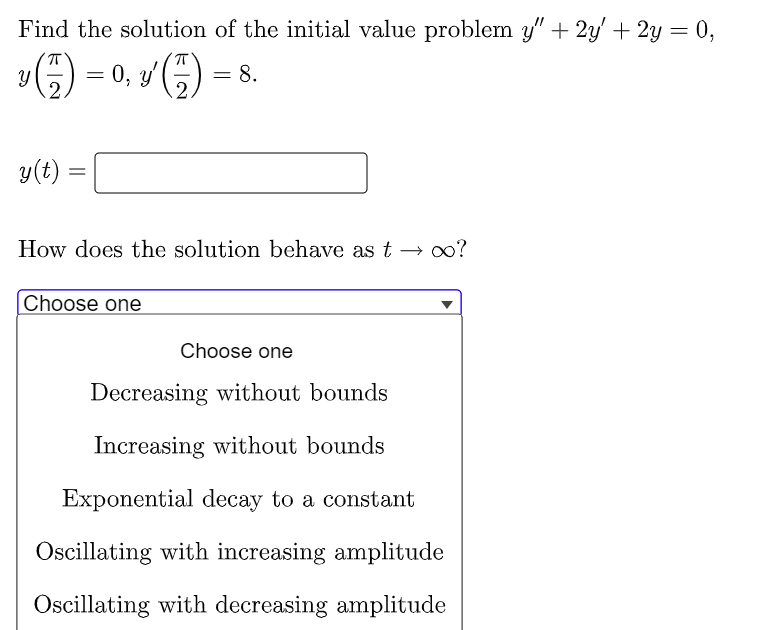 Find The Solution Of The Initial Value Problem Y 2y 2y 0 0 Y Y 7 8 Y 2 2 Y T How Does The Sol 1