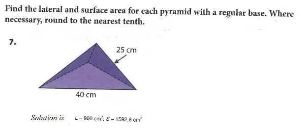 Find The Lateral And Surface Area For Each Pyramid With A Regular Base Where Necessary Round To The Nearest Tenth 7 1