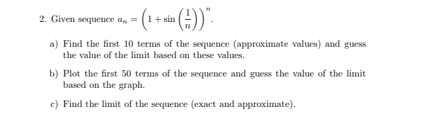 1 Sin 2 Given Sequence An A Find The First 10 Terms Of The Sequence Approximate Values And Guess The Val 1