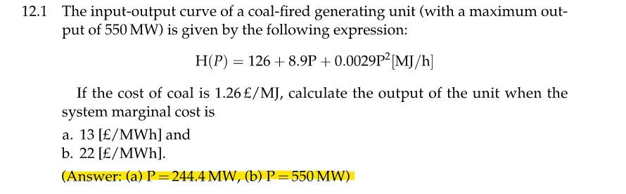 12 1 The Input Output Curve Of A Coal Fired Generating Unit With A Maximum Out Put Of 550 Mw Is Given By The Followin 1