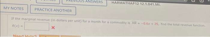 My Notes Practice Another Answers Nood Hala Harmathap12 12 1 041 Mi 3 If The Marginal Revenue In Dollars Per Unit Fo 1