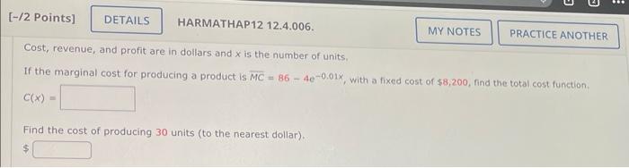 2 Points Details Harmathap12 12 4 006 My Notes Find The Cost Of Producing 30 Units To The Nearest Dollar 3 Pra 1