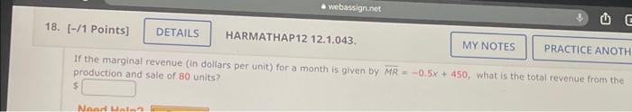 18 1 Points Harmathap12 12 1 043 My Notes Practice Anoth If The Marginal Revenue In Dollars Per Unit For A Mon 1