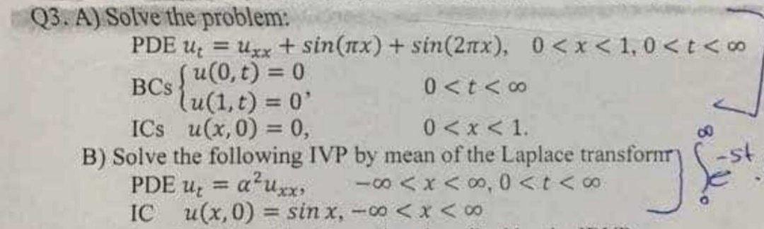 Bcs U 1 T 0 7 Q3 A Solve The Problem Pde U Uxx Sin 1x Sin 211x 0 X 1 0 T Su 0 T 0 0 T Oo Ics U X 1