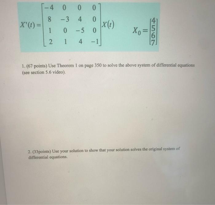 X T 4 0 0 0 8 3 4 0 10 5 O 2 14 1 X T Xo 1 67 Points Use Theorem 1 On Page 350 To Solve The Above System O 1