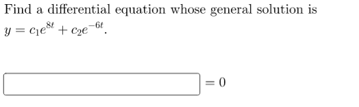 Find A Differential Equation Whose General Solution Is Y C Est C E 6t 0 1