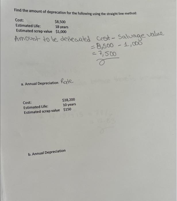 Find The Amount Of Deprecation For The Following Using The Straight Line Method Cost Estimated Life Estimated Scrap V 1