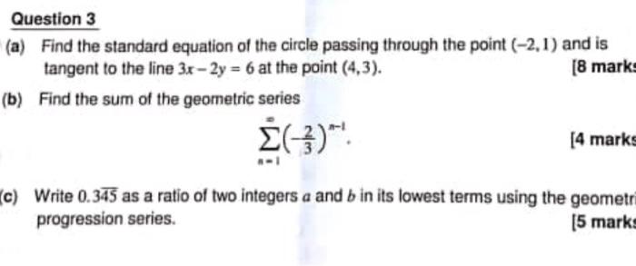 Question 3 A Find The Standard Equation Of The Circle Passing Through The Point 2 1 And Is Tangent To The Line 3x 1
