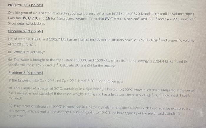 Problem 1 3 Points One Kilogram Of Air Is Heated Reversibly At Constant Pressure From An Initial State Of 320 K And 1 1