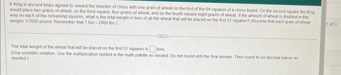 A King In Ancient Times Agreed To Reward The Inventor Of Chess With One Grain Of Wheat On The First Of The 64 Squares Of 1