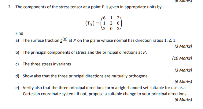 2 The Components Of The Stress Tensor At A Point P Is Given In Appropriate Units By 6 1 2 Tu 1 2 0 2 0 2 Find A 1