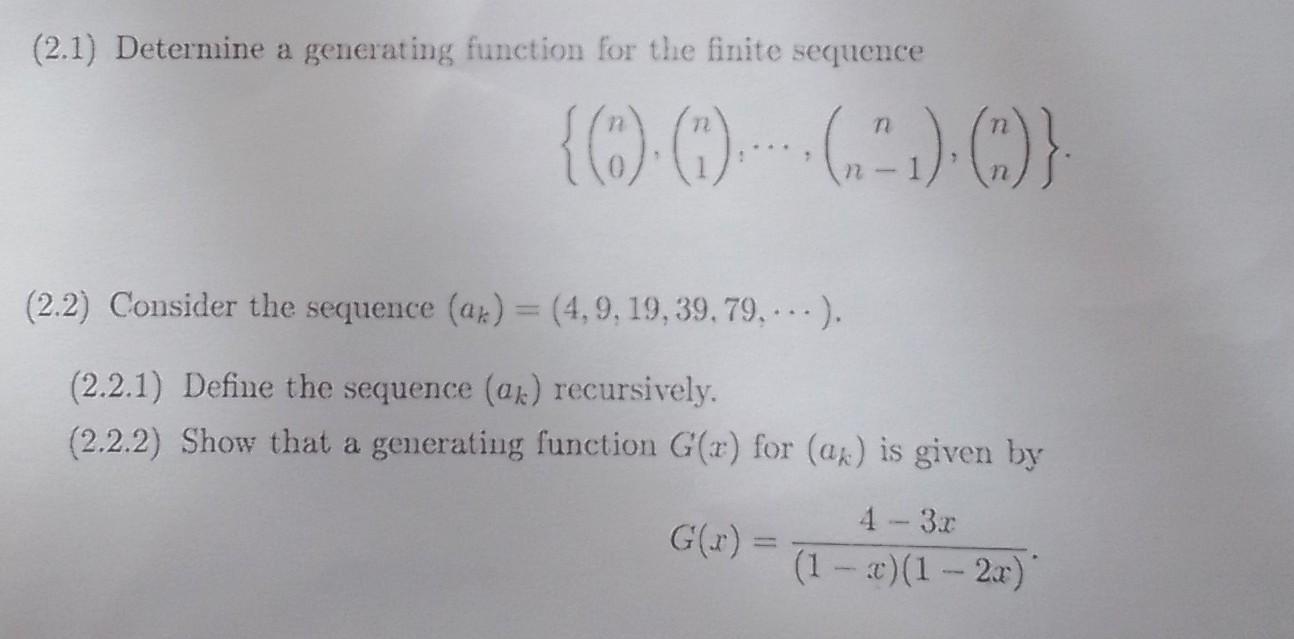 2 1 Determine A Generating Function For The Finite Sequence N 1 2 2 Consider The Sequence Az 1