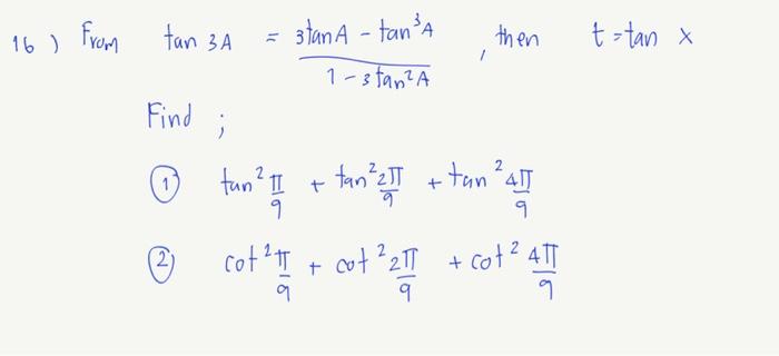 16 From Tan 3 A Find 2 3tan A Tan A 1 3 Tan A Then Tun Ii Than 2 Tan Allo 9 9 Cot 11 Cot 4 Cot 1