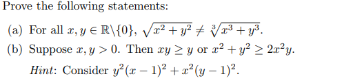 Prove The Following Statements A For All X Y R 0 X Y X Y B Suppose X Y 0 Then Xy Y Or X 1