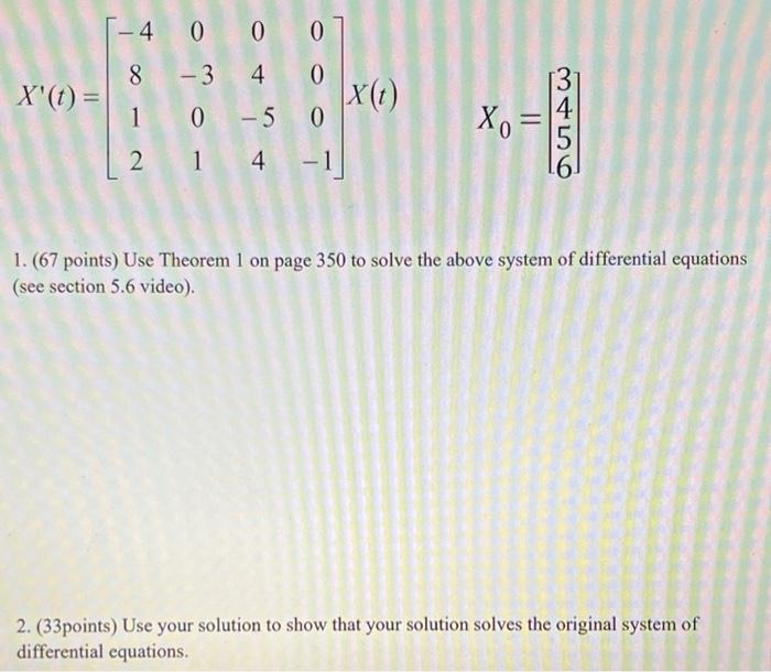 X T 4 0 0 8 3 4 10 5 2 14 1 0 0 0 X T Xo 11 6 1 67 Points Use Theorem 1 On Page 350 To Solve The Above Syst 1