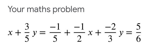 Your Maths Problem 3 X Y 1 X Y 5 Y 516 Q5 Solve By Two Different Ways 3 X Y 5 1 1