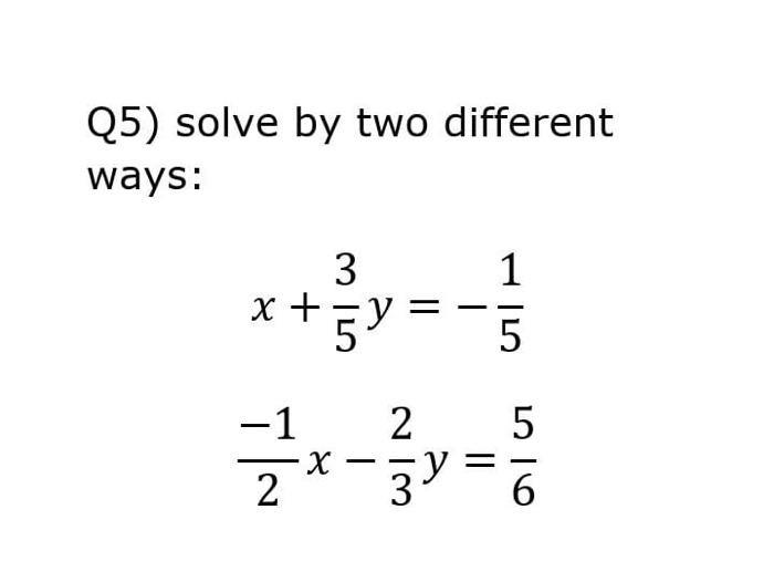 Your Maths Problem 3 X Y 1 X Y 5 Y 516 Q5 Solve By Two Different Ways 3 X Y 5 1 3