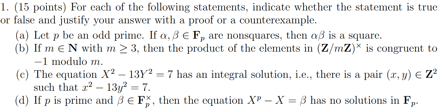 1 15 Points For Each Of The Following Statements Indicate Whether The Statement Is True Or False And Justify Your An 1