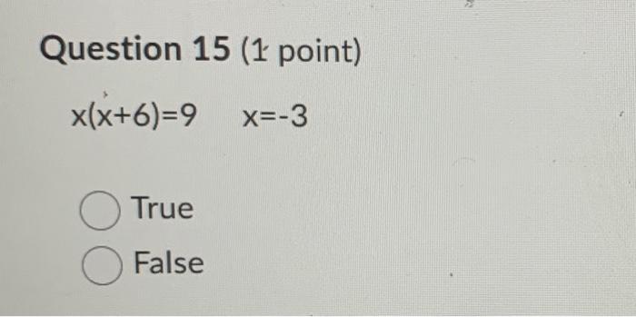 Question 15 1 Point X X 6 9 X 3 True O False Select All The Factors Of The Following Polynomial 2x 18x 36 Se 1