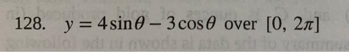 For The Following Exercises Find The Local And Or Absolute Maxima For The Functions Over The Specified Domain 128 Y 2