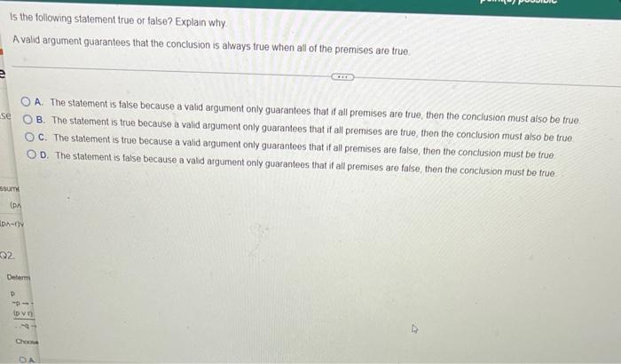 Is The Following Statement True Or False Explain Why A Valid Argument Guarantees That The Conclusion Is Always True Wh 1