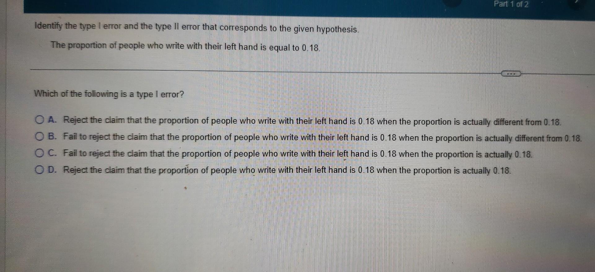 Identify The Type I Error And The Type Il Error That Corresponds To The Given Hypothesis The Proportion Of People Who W 1