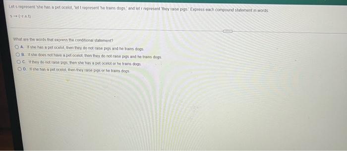 Lets Represent She Has A Pet Ocelot Ett Represent The Trains Dogs And Let R Represent They Raise Pigs Express Each Com 1
