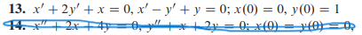 7 2 Problems Use Laplace Transforms To Solve The Initial Value Problems In Problems 1 Through 16 13 X 2y X 0 2