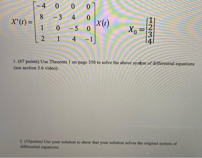 X T 4 8 1 2 0 0 0 3 4 0 0 5 0 1 4 X T Xo 1 67 Points Use Theorem 1 On Page 350 To Solve The Above System 1