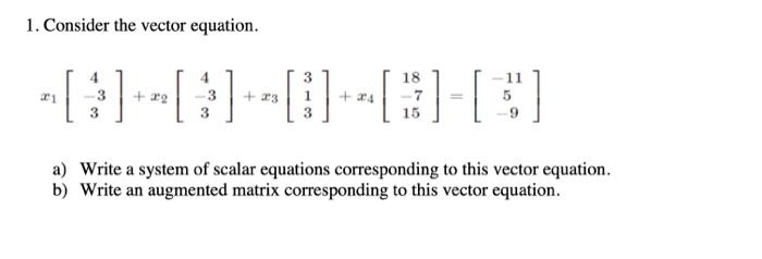 1 Consider The Vector Equation Chchoche 3 3 23 A Write A System Of Scalar Equations Corresponding To This Vec 1
