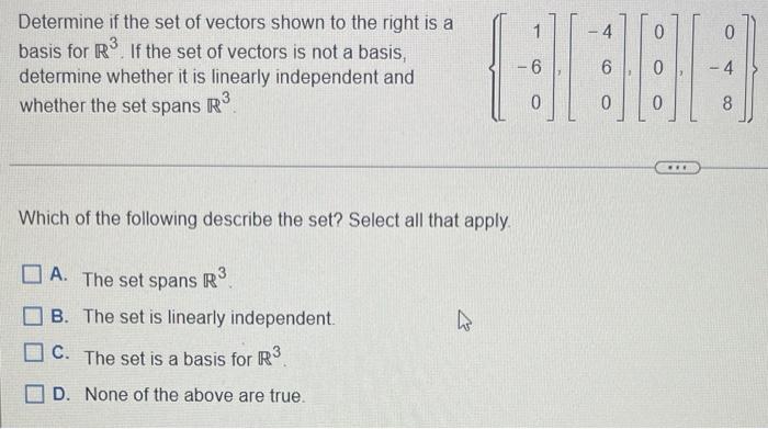 Determine If The Set Of Vectors Shown To The Right Is A Basis For R If The Set Of Vectors Is Not A Basis Determine Whe 1