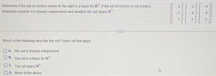 Determine If The Set Of Vectors Shown To The Right Is A Basis For R If The Set Of Vectors Is Not A Basis Determine Whe 1
