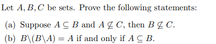 Let A B C Be Sets Prove The Following Statements A Suppose Ac B And A C Then B C B B B A A If And Only 1