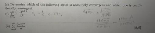 E Determine Which Of The Following Series Is Absolutely Convergent And Which One Is Condi Tionally Convergent 10 370 1
