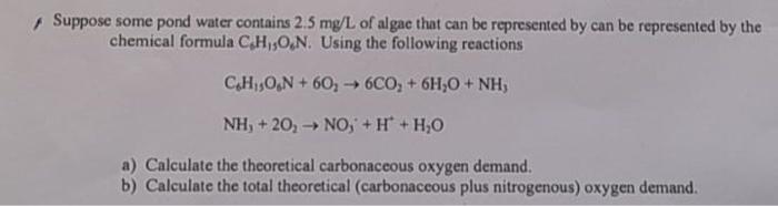 Suppose Some Pond Water Contains 2 5 Mg L Of Algae That Can Be Represented By Can Be Represented By The Chemical Formula 1