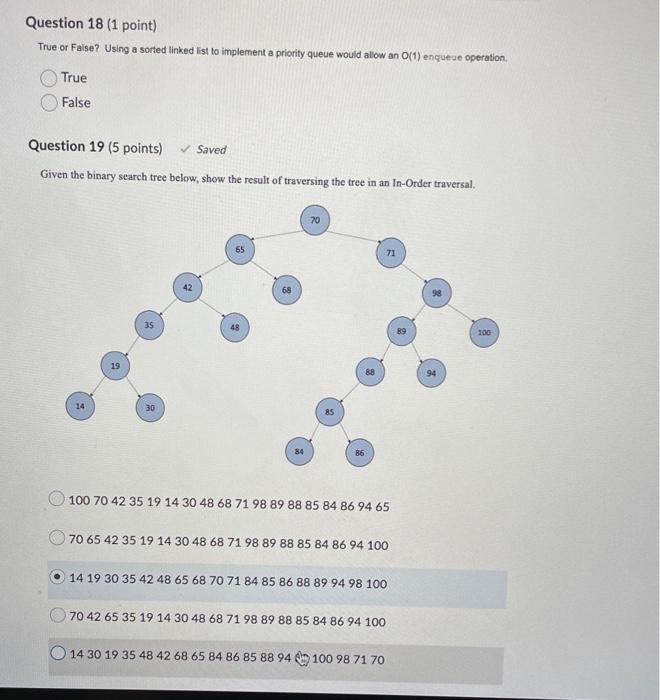 Question 18 1 Point True Or False Using A Sorted Linked List To Implement A Priority Queue Would Allow An O 1 Enqueu 1