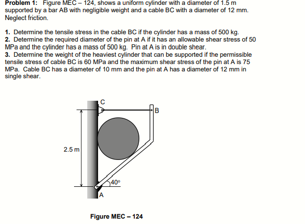 Problem 1 Figure Mec 124 Shows A Uniform Cylinder With A Diameter Of 1 5 M Supported By A Bar Ab With Negligible Wei 1