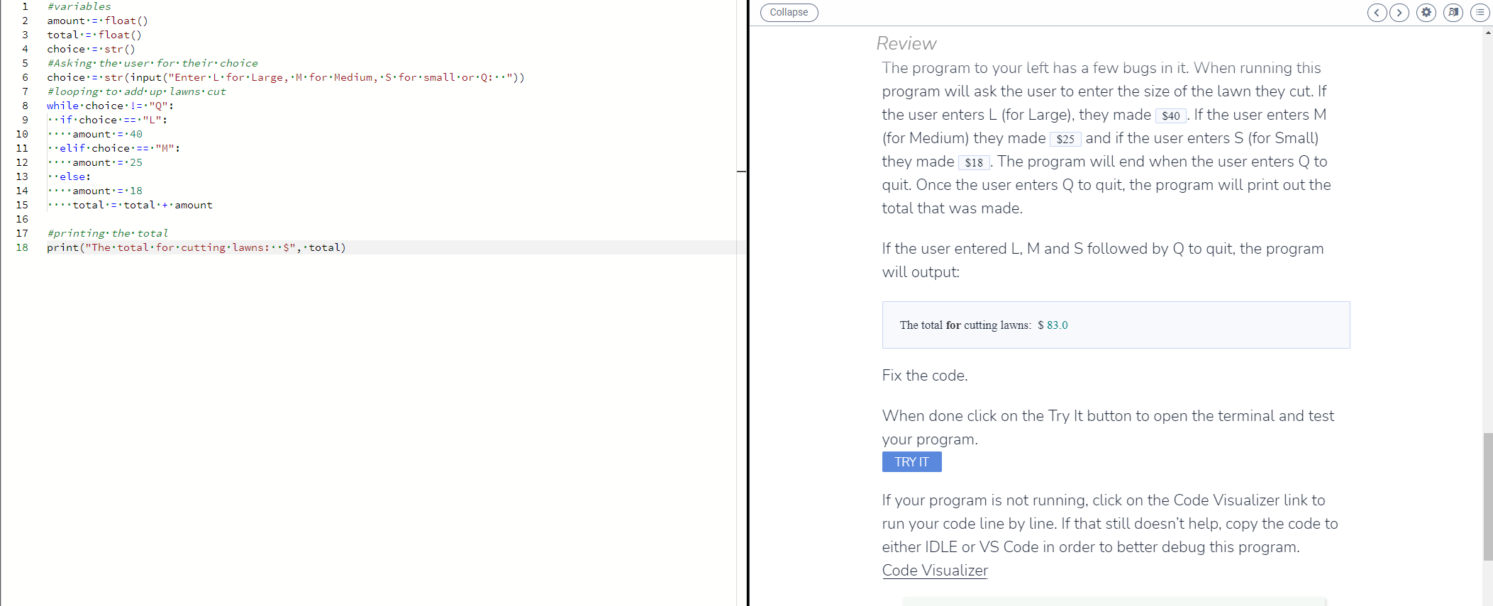 1 Variables 2 Amount Float 3 Total Float 4 Choice Str 5 Asking The User For Their Choice 6 Choice Str In 1