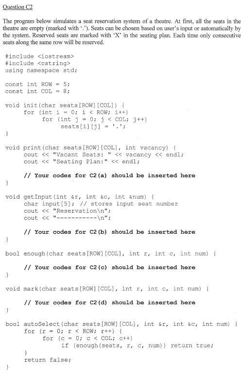 Question C2 The Program Below Simulates A Seat Reservation System Of A Theatre At First All The Seats In The Theatre A 1