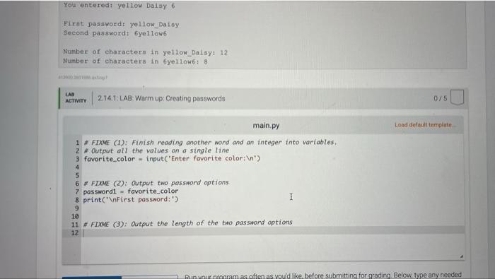 2 14 Lab Warm Up Creating Passwords 1 Prompt The User To Enter Two Words And A Number Storing Each Into Separate Va 3