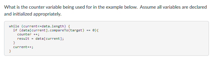 What Is The Counter Variable Being Used For In The Example Below Assume All Variables Are Declared And Initialized Appr 1