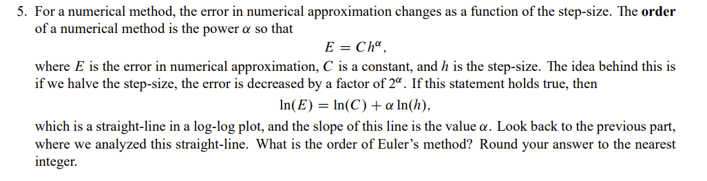 5 For A Numerical Method The Error In Numerical Approximation Changes As A Function Of The Step Size The Order Of A N 1