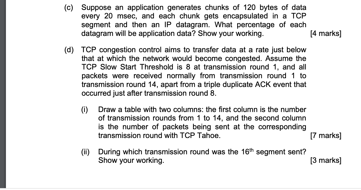 C Suppose An Application Generates Chunks Of 120 Bytes Of Data Every 20 Msec And Each Chunk Gets Encapsulated In A Tc 1