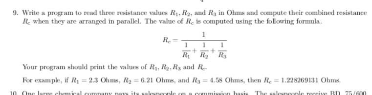 9 Write A Program To Read Three Resistance Values R R And R3 In Ohms And Compute Their Combined Resistance Re When 1