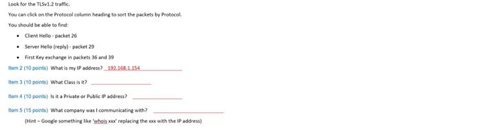 Look For The Tlsv1 2 Traffic You Can Click On The Protocol Column Heading To Sort The Packets By Protocol You Should B 1