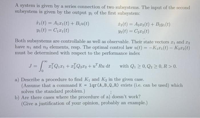 A System Is Given By A Series Connection Of Two Subsystems The Input Of The Second Subsystem Is Given By The Output Y 1