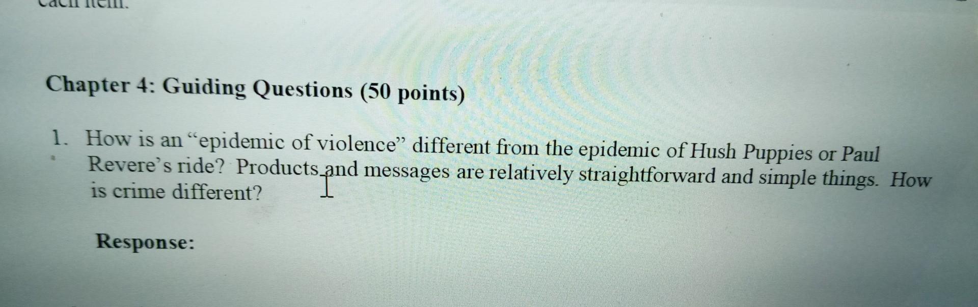 Chapter 4 Guiding Questions 50 Points 1 How Is An Epidemic Of Violence Different From The Epidemic Of Hush Puppies 1