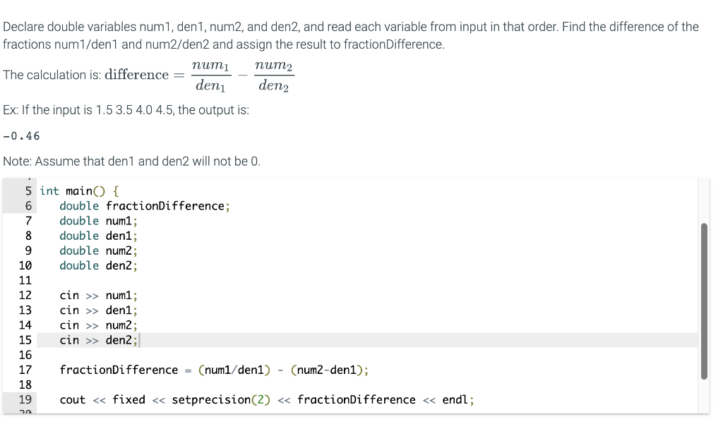 Declare Double Variables Num1 Den1 Num2 And Den2 And Read Each Variable From Input In That Order Find The Differenc 1