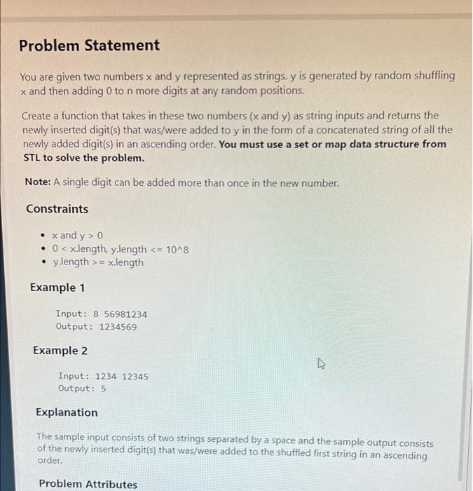 Problem Statement You Are Given Two Numbers X And Y Represented As Strings Y Is Generated By Random Shuffling X And The 2